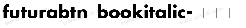futurabtn bookitalic字体转换
